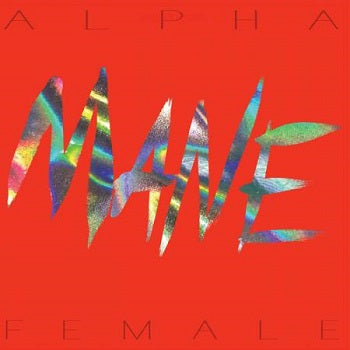 MANE - Alpha Female LP