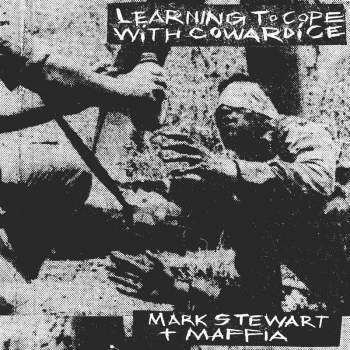 MARK STEWART AND THE MAFFIA – Learning To Cope With Cowardice 2LP (colour vinyl)