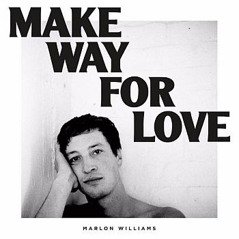 MARLON WILLIAMS - Make Way For Love LP