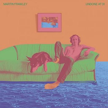 MARTIN FRAWLEY - Undone At 31 LP (colour vinyl)