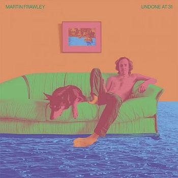 MARTIN FRAWLEY - Undone At 31 LP (colour vinyl)