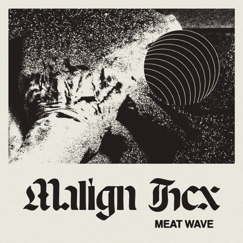 MEAT WAVE - Malign Hex LP