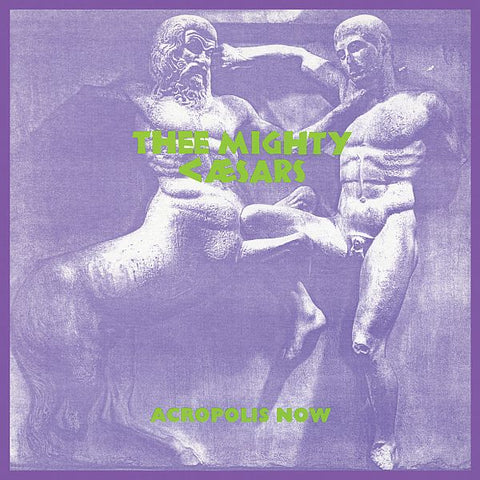 MIGHTY CAESARS - Acropolis Now LP