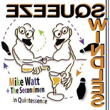 MIKE WATT & THE SECONDMEN - In Quintessence 7” (RSD 2020)