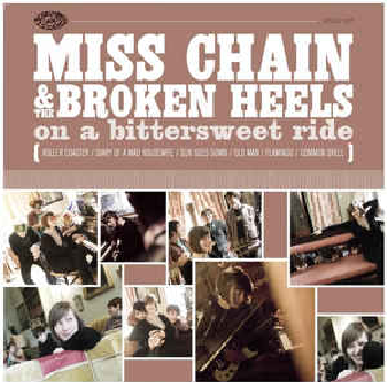 MISS CHAIN & THE BROKEN HEELS – On A Bittersweet Ride LP