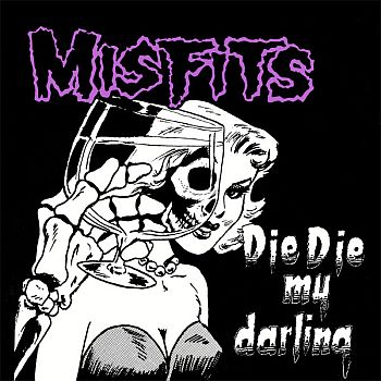 MISFITS - Die Die My Darling 12"