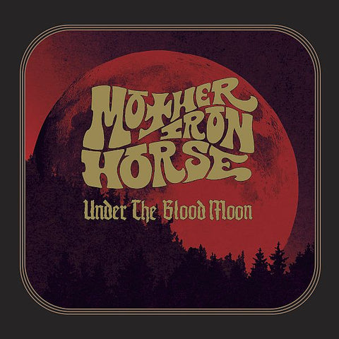 MOTHER IRON HORSE - Under The Blood Moon LP