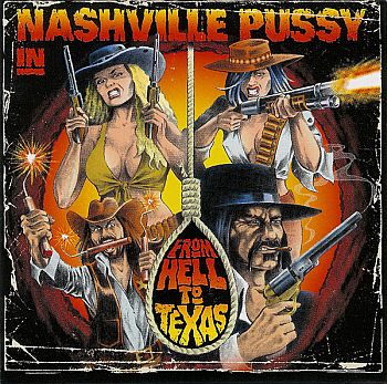 NASHVILLE PUSSY - From Hell To Texas LP