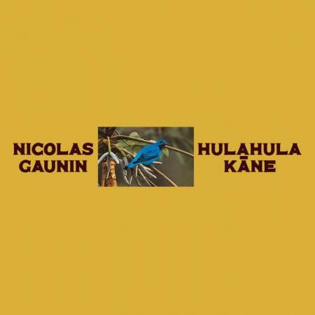 NICOLAS GAUNIN - Hulahula Kane LP