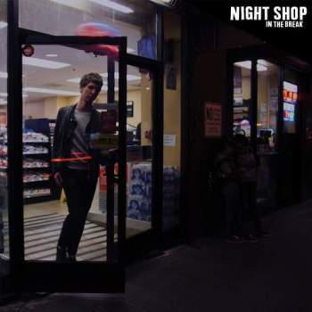 NIGHT SHOP - In The Break LP