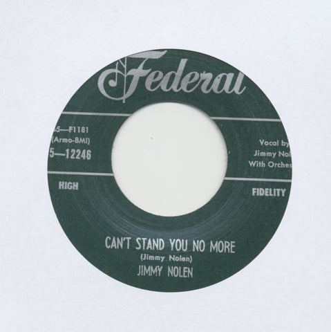 JIMMY NOLEN – I Can't Stand You No More / You've Been Goofing 7"