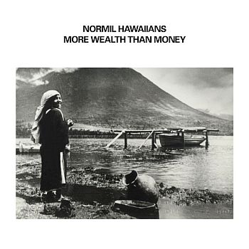 NORMIL HAWAIIANS - More Wealth Than Money 2LP