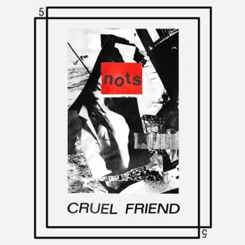 NOTS - Cruel Friend 7"