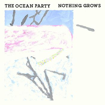 OCEAN PARTY - Nothing Grows LP
