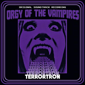 ORGY OF THE VAMPIRES OST by Terrortron LP
