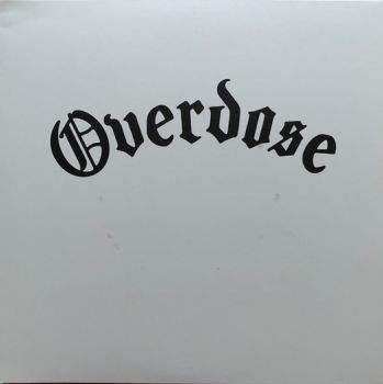 OVERDOSE - Overdose / On The Run 7"