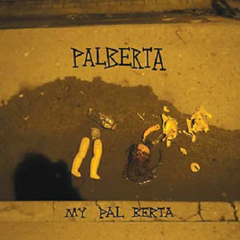 PALBERTA - My Pal Berta LP