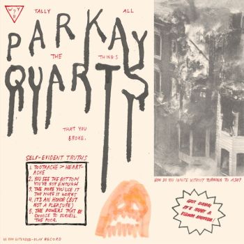 PARKAY QUARTS (PARQUET COURTS) - Tally All The Things That You Broke 12"