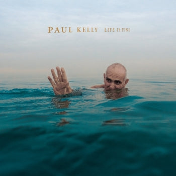 PAUL KELLY - Life Is Fine LP