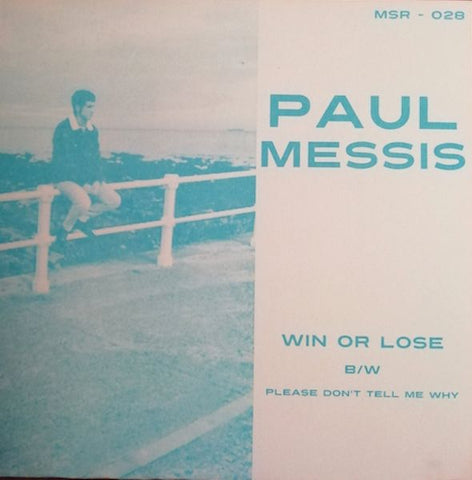 PAUL MESSIS - Win Or Lose 7"