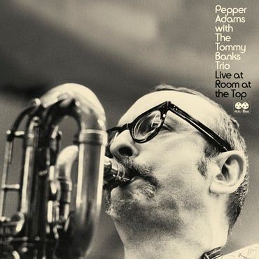 PEPPER ADAMS WITH THE TOMMY BANKS TRIO - Live at Room at the Top 2LP (RSD 2022)