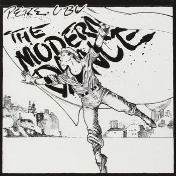 PERE UBU - The Modern Dance LP