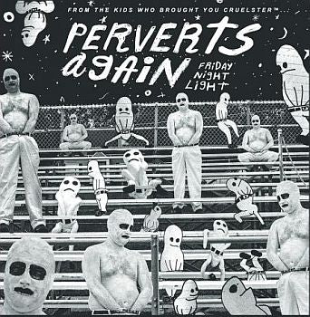 PERVERTS AGAIN - Friday Night Light LP