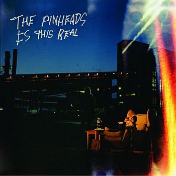 PINHEADS - Is This Real 2LP