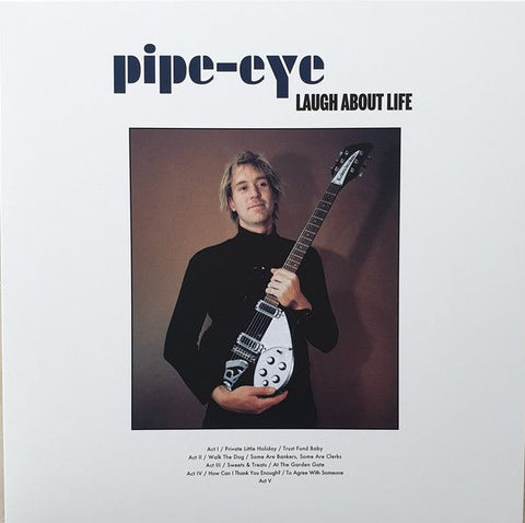 PIPE-EYE - Laugh About Life LP (colour vinyl)