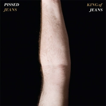 PISSED JEANS - King Of Jeans LP