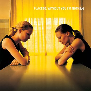 PLACEBO - Without You I'm Nothing LP