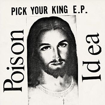 POISON IDEA - Pick Your King E.P. 12" (colour vinyl)