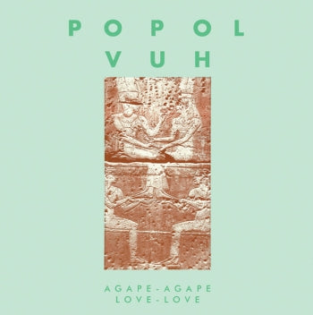 POPOL VUH - Agape-Agape Love-Love LP