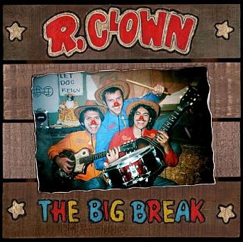 R. CLOWN - The Big Break 7"
