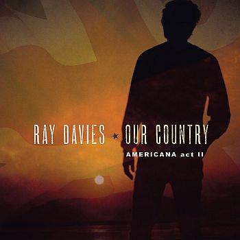 RAY DAVIES - Our Country: Americana Act II 2LP