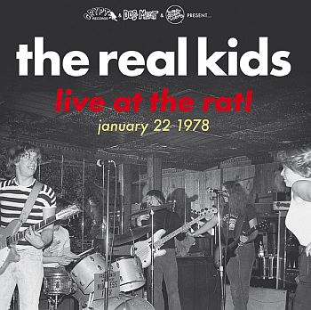 REAL KIDS - Live at the Rat! January 22 1978 LP
