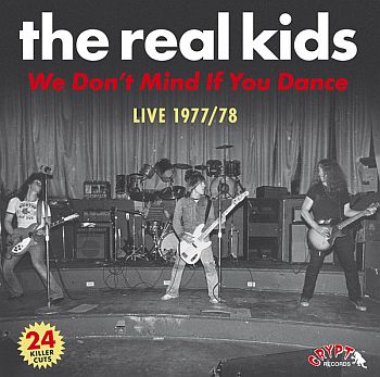 REAL KIDS - We Don't Mind If You Dance 2LP