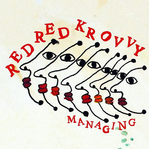 ** FLASH SALE ** RED RED KROVVY - Managing LP