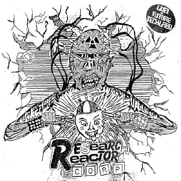 RESEARCH REACTOR CORP - Live At Future Tech Labs LP