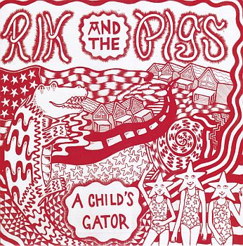 RIK AND THE PIGS - A Child's Gator LP