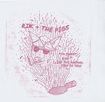 RIK AND THE PIGS - Pig Sweat 7"