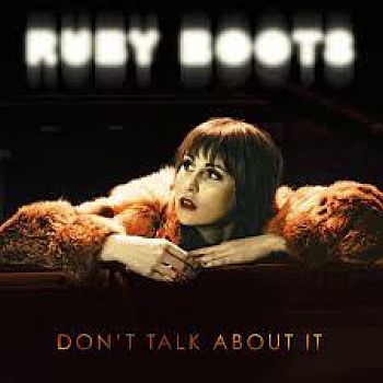 RUBY BOOTS - Don't Talk About It LP (colour vinyl)