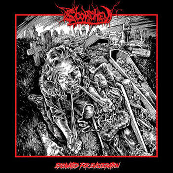 SCORCHED - Excavated For Evisceration LP