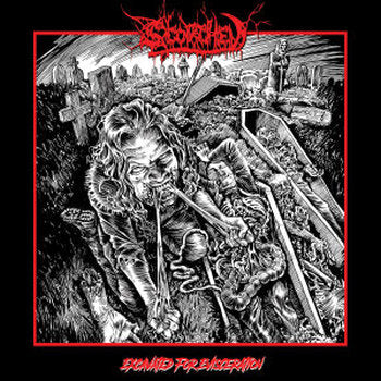 SCORCHED - Excavated For Evisceration LP