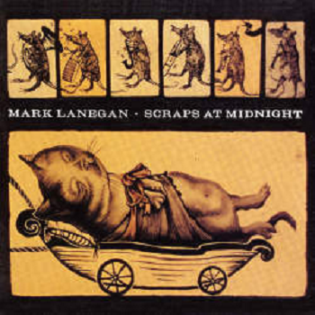 MARK LANEGAN - Scraps at Midnight LP