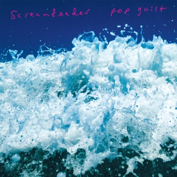 SCREAMFEEDER - Pop Guilt LP