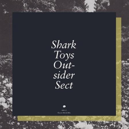 SHARK TOYS  ‎– Outsider Sect LP