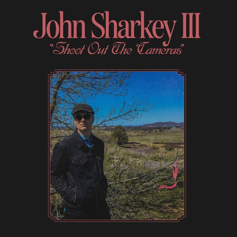 ** FLASH SALE ** JOHN SHARKEY III - Shoot Out The Cameras LP