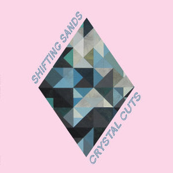 SHIFTING SANDS - Crystal Cuts LP