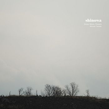 SHINOWA - Snow, Moon, Flowers / Almost Certain 7"